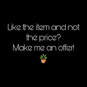 Feel free to send me offers! All are considered 🪴